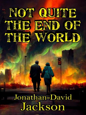 cover image of Not Quite the End of the World